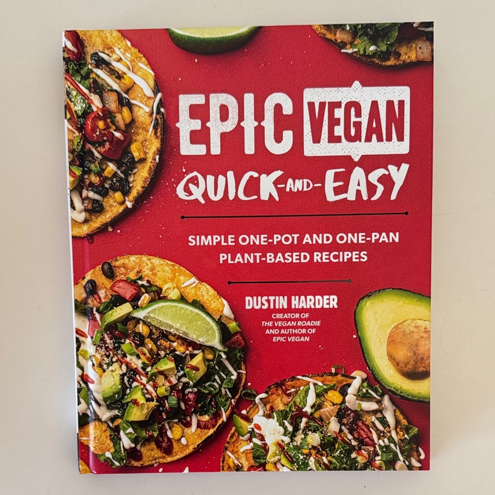Epic Vegan Quick-and-Easy Cookbook